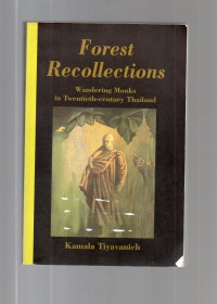 Image of Forest Recollections : Wandering Monks in Twentieth-century Thailand